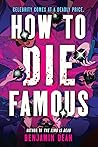 How to Die Famous