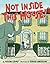 Not Inside This House! by Lewis, Kevin (2011) Hardcover