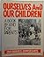 Ourselves and Our Children by Boston Women's Health Book ...