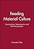 Reading Material Culture: Structuralism, Hermeneutics and Post-structuralism (Social Archaeology) by Christopher Tilly (1991-02-05)