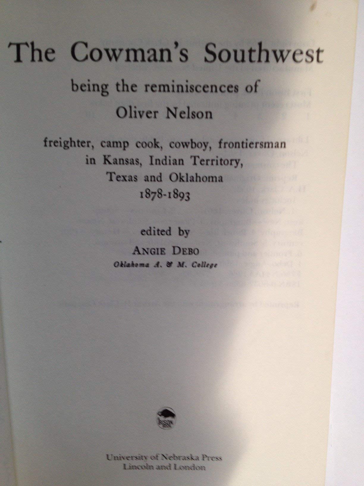 The Cowman's Southwest: Being the Reminiscences of Oliver Nelson (Paperback)