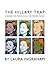 The Hillary Trap: Looking for Power in All the Wrong Places by Laura Ingraham (2002-12-15)