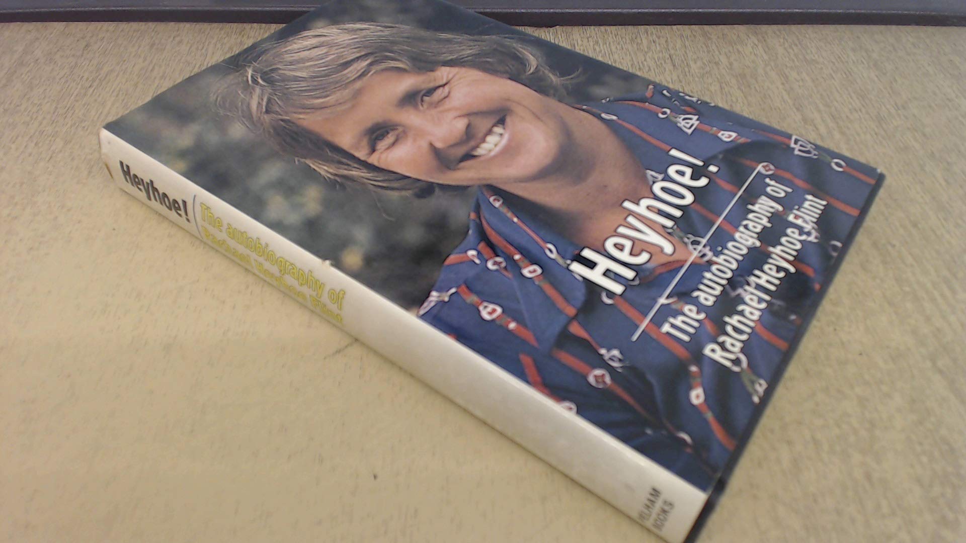 Heyhoe!: The Autobiography Of Rachael Heyhoe Flint (Hardcover)