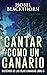 Cantar como un Canario (Misterios de Las Islas Canarias) (Spanish Edition)