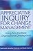 Appreciative Inquiry for Change Management: Using AI to Facilitate Organizational Development by Sarah Lewis (2008-02-01)