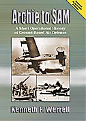 Archie to Sam: A Short Operational History of Ground Based Air Defense (Paperback)