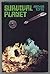 Survival planet: A Novel of...