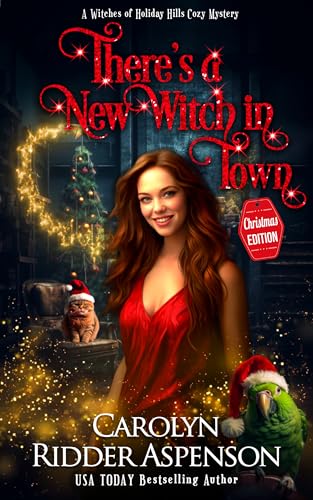There's a New Witch in Town (The Witches of Holiday Hills Cozy Mystery, #1-2)