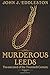 Murderous Leeds by Unknown Author