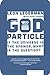 The God Particle: If the Universe Is the Answer, What Is the Question? (June, 2006)