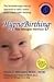Hypnobirthing: The Mongan Method: A Natural Approach to a Safe, Easier, More Comfortable Birthing [With CD]