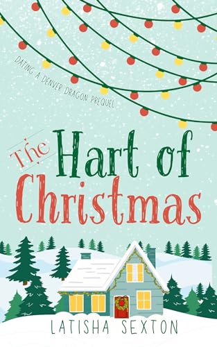 The Hart of Christmas (Dating a Denver Dragon #1)