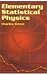 Elementary Statistical Physics