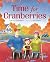 Time for Cranberries by Lisl H. Detlefsen (2015-09-01)