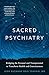 Sacred Psychiatry: Bridging...