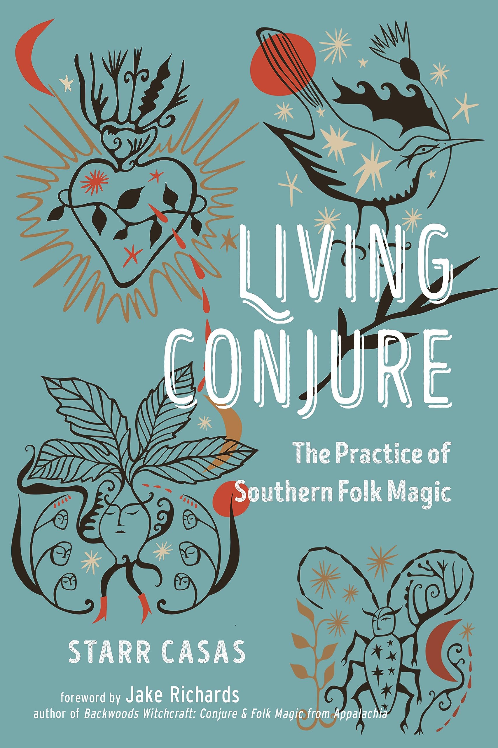 Living Conjure: The Practice of Southern Folk Magic (Paperback)