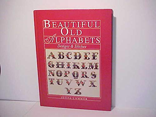 Beautiful Old Alphabets: Designs and Stiches (Hardcover)