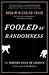 Fooled by Randomness: The Hidden Role of Chance in Life and in the Markets 2nd (second) edition