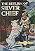 The Return of Silver Chief