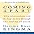 Coming Apart: Why Relationships End and How to Live Through the Ending of Yours by Daphne Rose Kingma (2012-04-01)