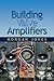 Building Valve Amplifiers by Jones, Morgan (2000) Paperback
