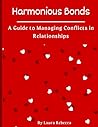 Harmonious Bonds: A Guide to Managing Conflicts in Relationships | Conflict Resolution in Marriage