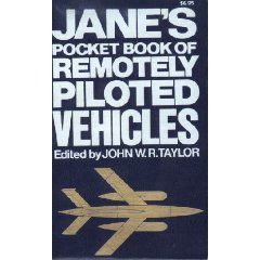Jane's Pocket Book of Remotely Piloted Vehicles: Robot Aircraft Today (Paperback)