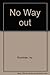 No Way Out by Ivy Ruckman (1988-07-03)