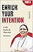 ENRICH YOUR INTENTIONS by Sudesh Sharma