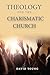 Theology For the Charismati...
