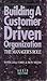 Building a Customer Driven ...