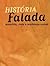 Historia Falada: Memoria, Rede E Mudanca Social