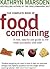 The Complete Book of Food Combining: A New, Easy-to-Use Guide to the Most Succes