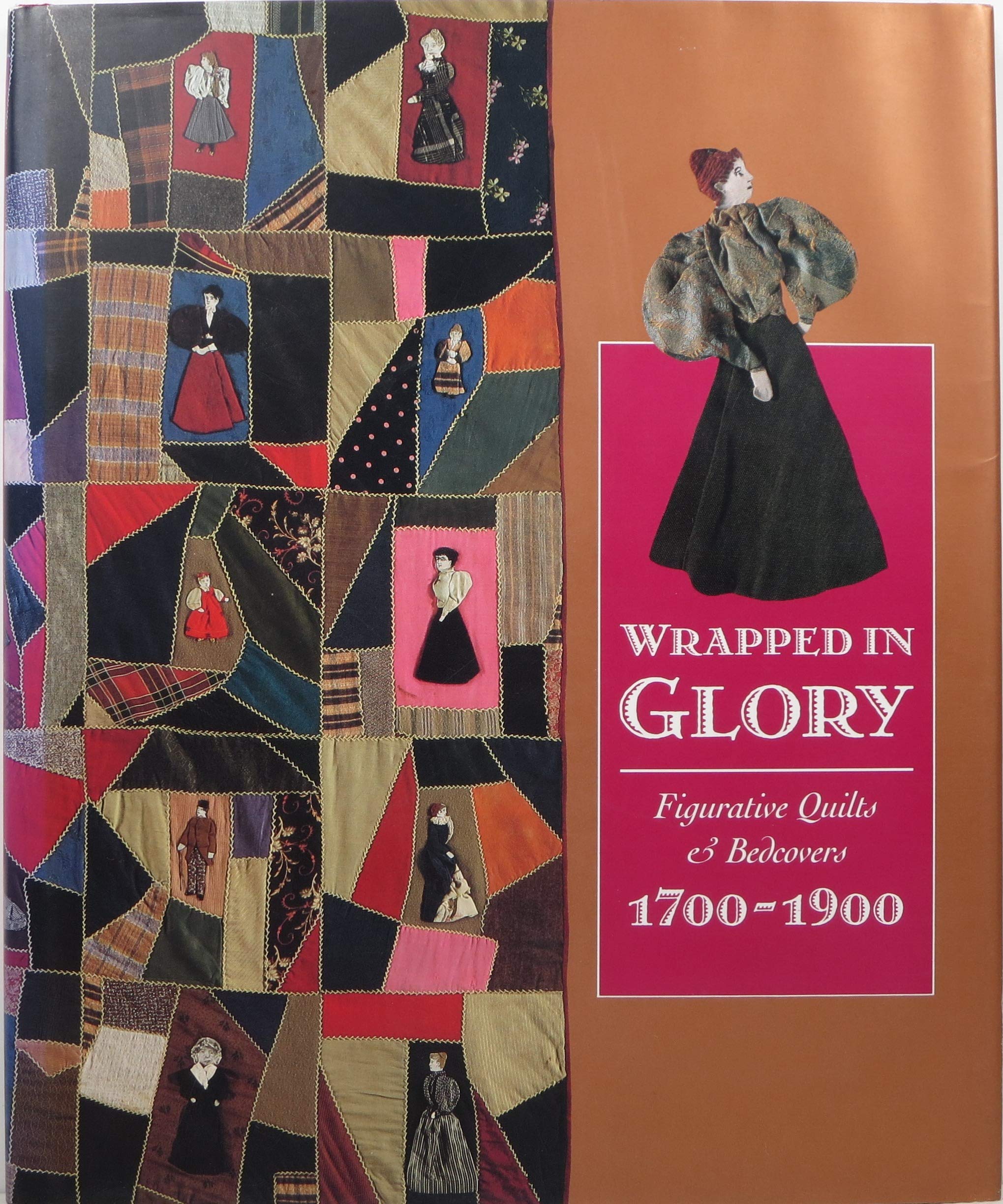 Wrapped in Glory: Figurative Quilts and Bedcovers, 1700-1900 (Hardcover)