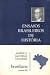 Ensaios brasileiros de história (Brasiliana) (Portuguese Edition)