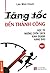 Tăng Tốc Đến Thành Công - Tập 1 by Lâm Minh Chánh