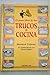 Gran Libro De Los Trucos De La Cocina, El