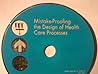 Mistake-Proofing the Design of Health Care Processes by John Grout