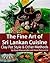 The Fine Art of Sri Lankan Cuisine: Clay Pot Style and Other Methods by Disna Weerasinghe, Anula Ranaweera (2007) Paperback