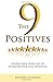 The 9 Positives: Affirm Them Every Day To Actualise Your Full Potential by Santosh Sachdeva (2015-04-29)