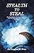 Stealth to Steal by Douglas Price