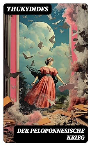 Der Peloponnesische Krieg (German Edition)
