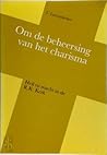 Om de beheersing van het charisma: Heil en macht in de R.K. Kerk (Verhandelingen der Koninklijke Nederlandse Akademie van Wetenschappen, Afd. Letterkunde) (Dutch Edition)