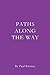 By Paul Kenney - Paths Along the Way (2013-05-30) [Paperback] by Paul Kenney