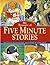 My Treasury of Five Minute Stories