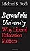 Beyond the University: Why Liberal Education Matters
