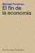 El Fin de La Economia