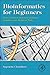 Bioinformatics for Beginners: Genes, Genomes, Molecular Evolution, Databases and Analytical Tools Hardcover May 26, 2014