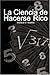 La Ciencia de Hacerse Rico (The Science of Getting Rich) (Spanish Edition) [Mass Market Paperback] [2008] (Author) Wallace D. Wattles