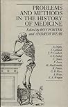 Problems and Methods in the History of Medicine Problems and Methods in the History of Medicine
